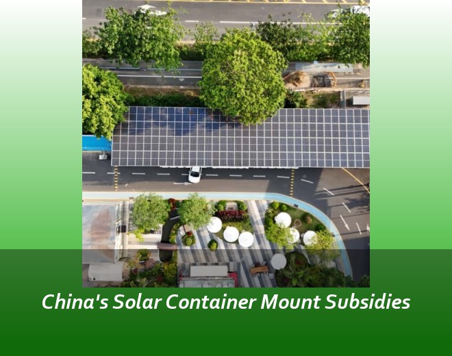 China's Solar Container Mount Subsidies